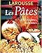 Les Pâtes. 450 recettes italiennes by