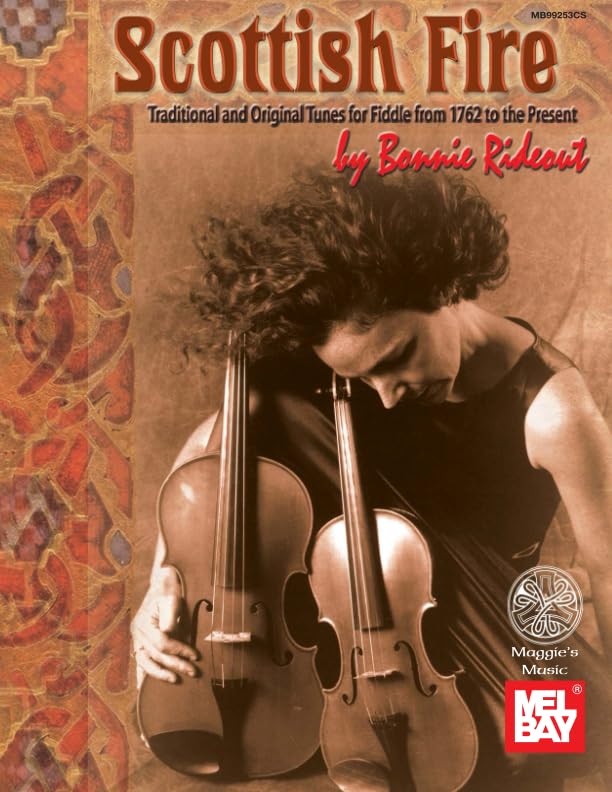 Scottish Fire: Traditional and Original Tunes for Fiddle from 1762 to the Present