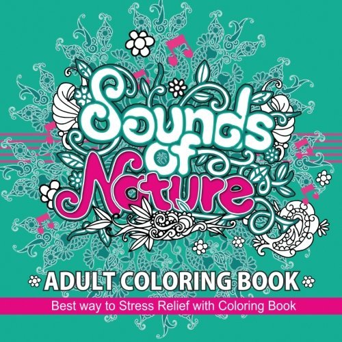 Sound of Nature: adult coloring books