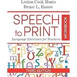 Speech to Print Workbook: Language Exercises for Teachers