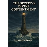The Secret of Divine Contentment