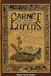 Carnet de route d'un chasseur de lutins