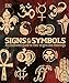Signs & Symbols: An illustrated guide to their origins and meanings by 