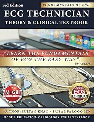 ECG Technician: Theory & Clinical Textbook