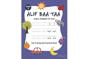 Alif Baa Taa Arabic Alphabet for Kids: Fun Tracing and Practice Book, Level 1 for Beginners, 8.5 in. x 11 in.