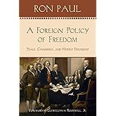 A Foreign Policy of Freedom: Peace, Commerce, and Honest Friendship