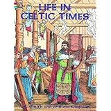 Life in Celtic Times (Dover History Coloring Book)