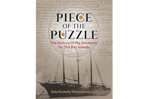 Piece of the Puzzle: The History of My Ancestors on the Bay Islands