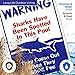 Swimming Pool Sign, Sharks Have Been Spotted in This Pool, Pool Rules, 10x14 Inches, Rust Free .040 Aluminum, Fade Resistant, Made in USA