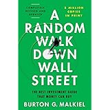 A Random Walk Down Wall Street: The Best Investment Guide That Money Can Buy