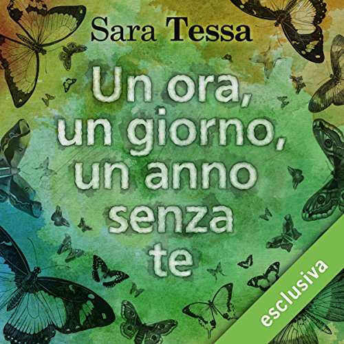 Un'ora, un giorno, un anno senza te (Se fossi qui con me questa sera 2)