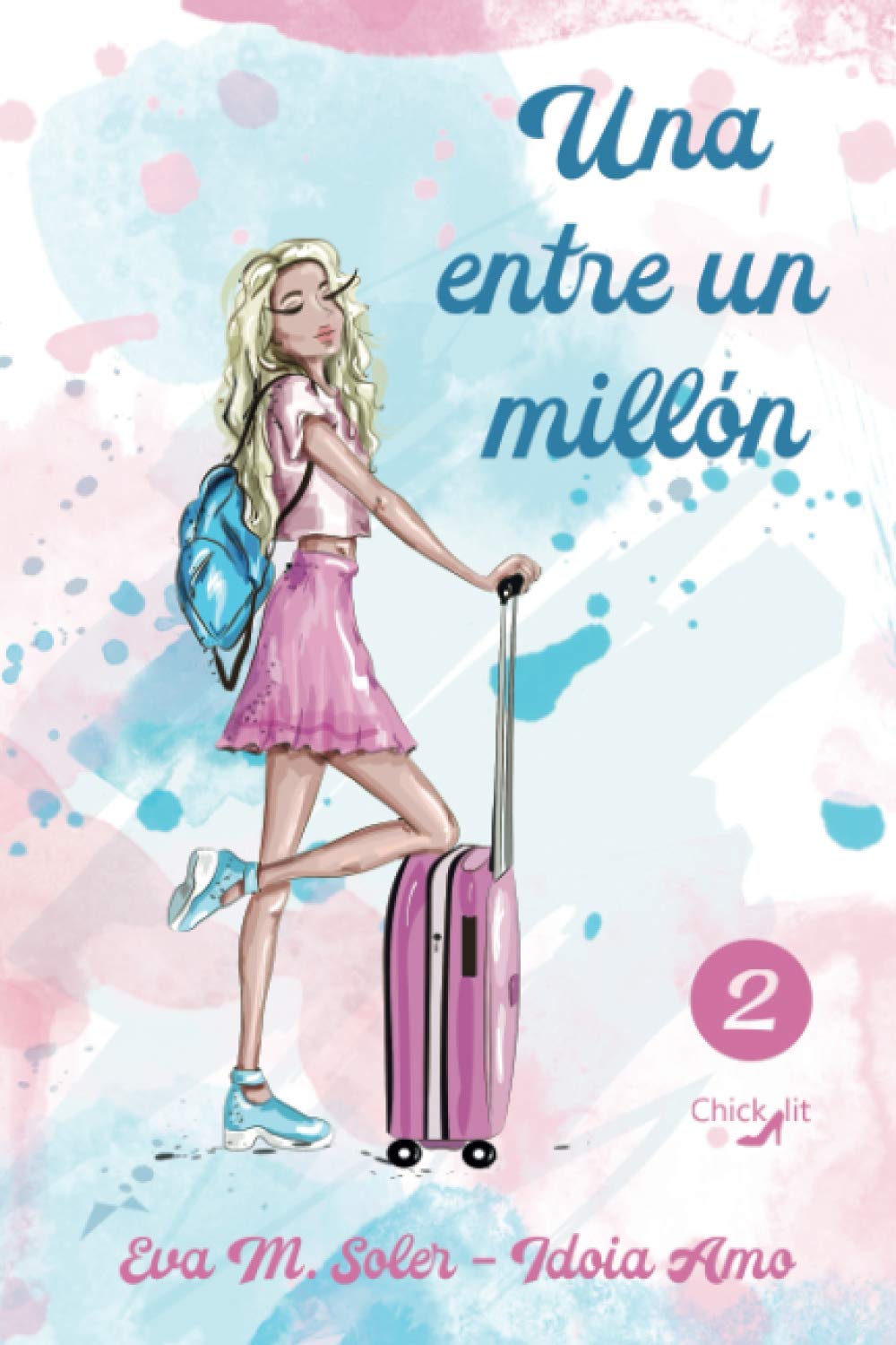 Amazon.com: Una entre un millón (Alocadas) (Spanish Edition):  9788409242221: Amo, Idoia, Soler, Eva M.: Books