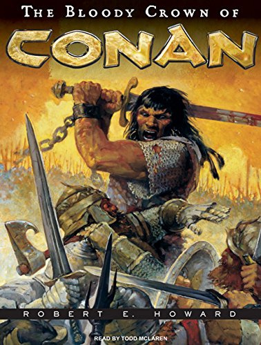 The Bloody Crown of Conan (Conan of Cimmeria)