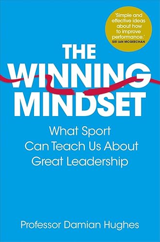 Download The Winning Mindset: What Sport Can Teach Us About Great Leadership PDF