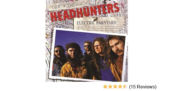 Electric Barnyard By The Kentucky Headhunters On Amazon Music