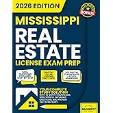 Mississippi Real Estate License Exam Prep: Your Complete Study Solution with In-Depth Knowledge, 500 Expertly Explained Questions and Proven Test Strategies