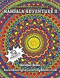 Mandala Adventure II: A Kaleidoscopia Coloring Book