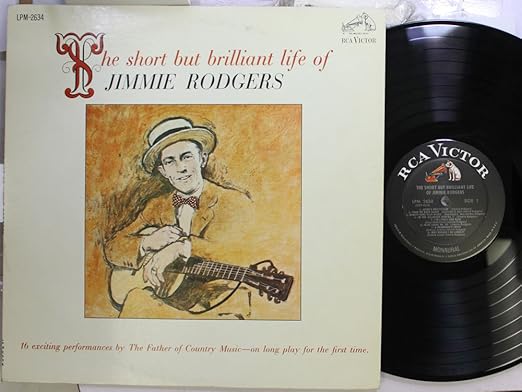 Rodgers, Jimmie - The Short but Brilliant Life of Jimmie Rodgers