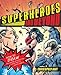 Superheroes and Beyond: How to Draw the Leading and Supporting Characters of Today's Comics by 