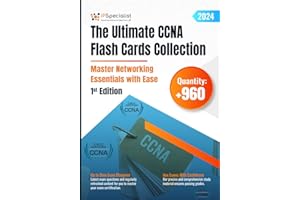 The Ultimate CCNA Flash Cards Collection - Master Networking Essentials with Ease: 1st Edition - 2024