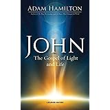 John The Gospel Of Light And Life John Series Kindle Edition By Hamilton Adam Religion Spirituality Kindle Ebooks Amazon Com