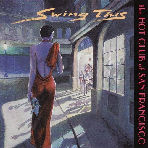 Hot Club Of San Francisco Swing This By Hot Club Of San Francisco 2003 01 18 Amazon Com Music