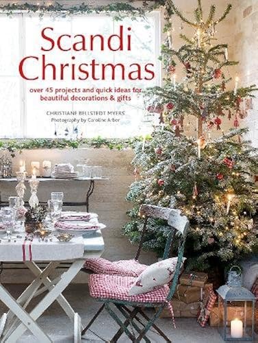 Download Scandi Christmas: Over 45 projects and quick ideas for beautiful decorations & gifts PDF