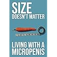 Size doesn't matter | Living with a micropenis ⚠️ FAKE COVER ⚠️ FUNNY GIFT | PRANKING | JOKE | GAG | KIDDING | PARODY | HOAX | TRAP: Lined notebook | ... friend | Fake cover | Laugh | Bachelor party