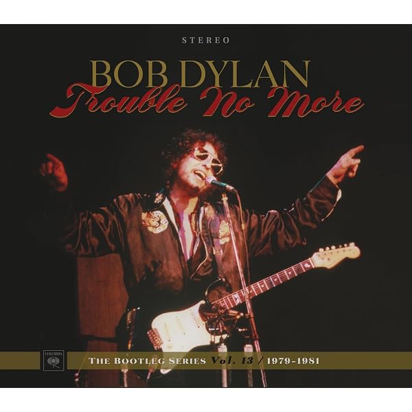 Bob Dylan - Trouble No More: The Bootleg Series Vol. 13 / 1979