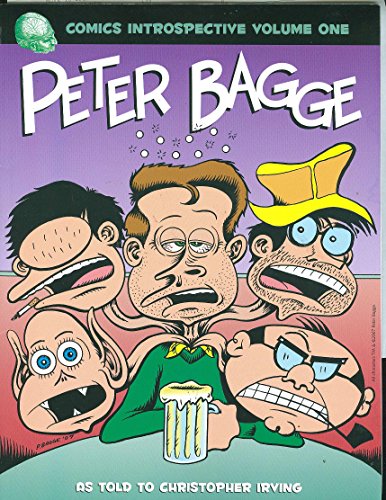 Comics Introspective Volume 1: Peter Bagge (v. 1) by Christopher Irving