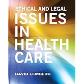 Ethical and Legal Issues in Healthcare