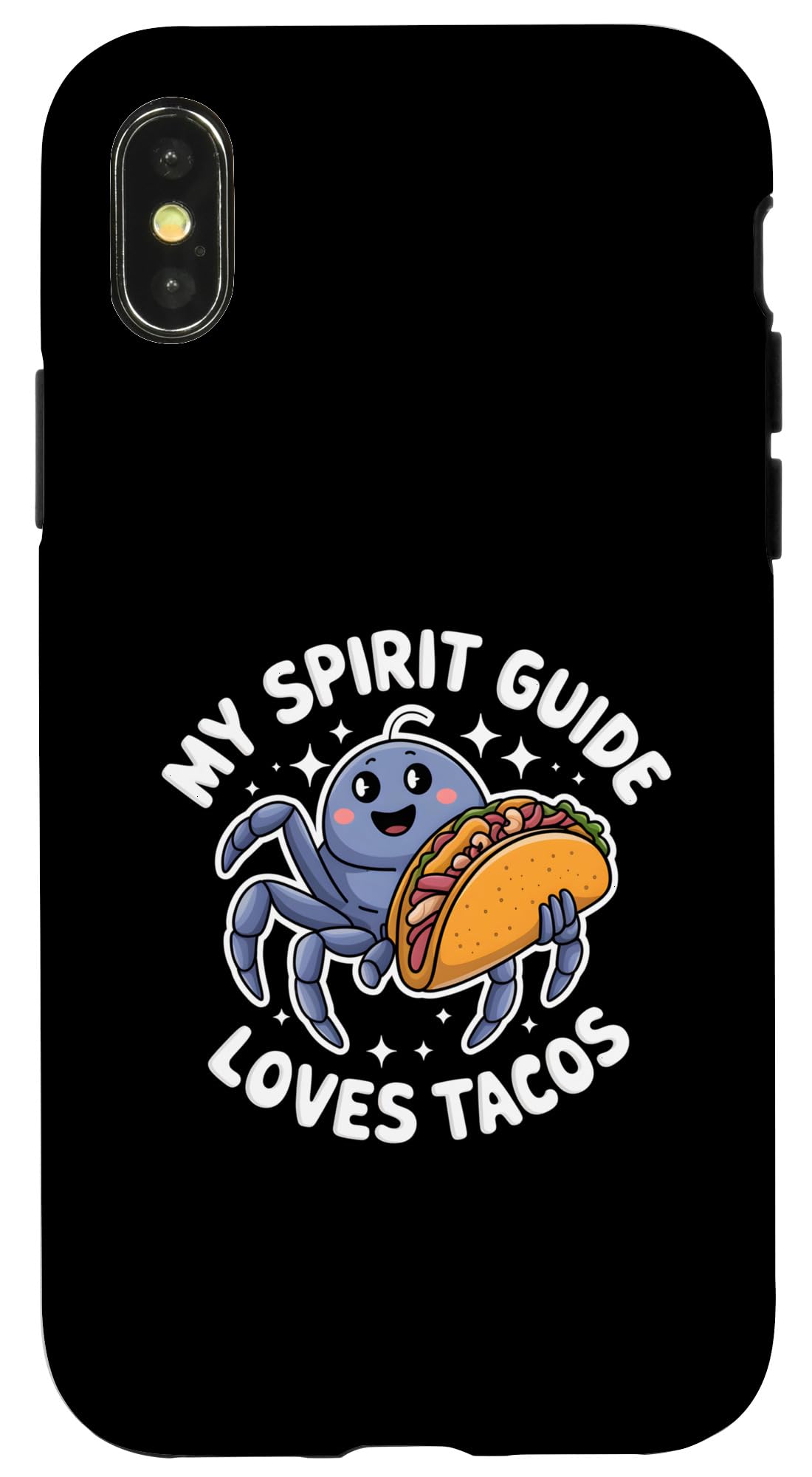 iPhone X/XS My Spirit Guide Loves Tacos Cute tarantula Case