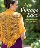 New Vintage Lace: Knits Inspired By the Past by Andrea Jurgrau