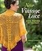 New Vintage Lace: Knits Inspired By the Past by Andrea Jurgrau