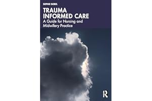 Trauma Informed Care: A Guide for Nursing and Midwifery Practice