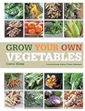 Grow Your Own Vegetables