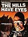 The Hills Have Eyes