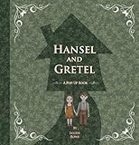 Hansel and Gretel: A Pop-Up Book