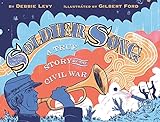 Soldier Song: A True Story of the Civil War