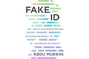 Fake ID: How AI and Identity Ideology Are Collapsing Reality―and What to Do About It