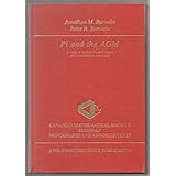 Pi and the AGM: A Study in Analytic Number Theory and Computational Complexity (Wiley-Interscience and Canadian Mathematics S