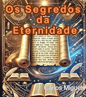 Livro OS SEGREDOS DA ETERNIDADE