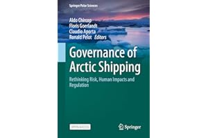 Governance of Arctic Shipping: Rethinking Risk, Human Impacts and Regulation (Springer Polar Sciences)