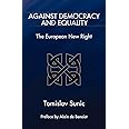 Against Democracy and Equality: The European New Right