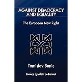 Against Democracy and Equality: The European New Right