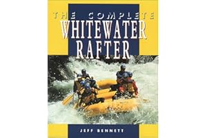 The Complete Whitewater Rafter