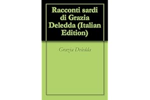 Racconti sardi di Grazia Deledda (Italian Edition)