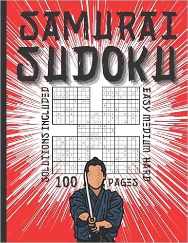 samurai sudoku easy medium hard solutions included 100 pages with over 500 puzzles for adults and seniors large print puzzle books multi level for sudoku lover with samurai ilustration brain backdoor 9798551575887 books