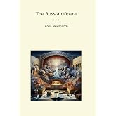 The Russian Opera (Classic Books)