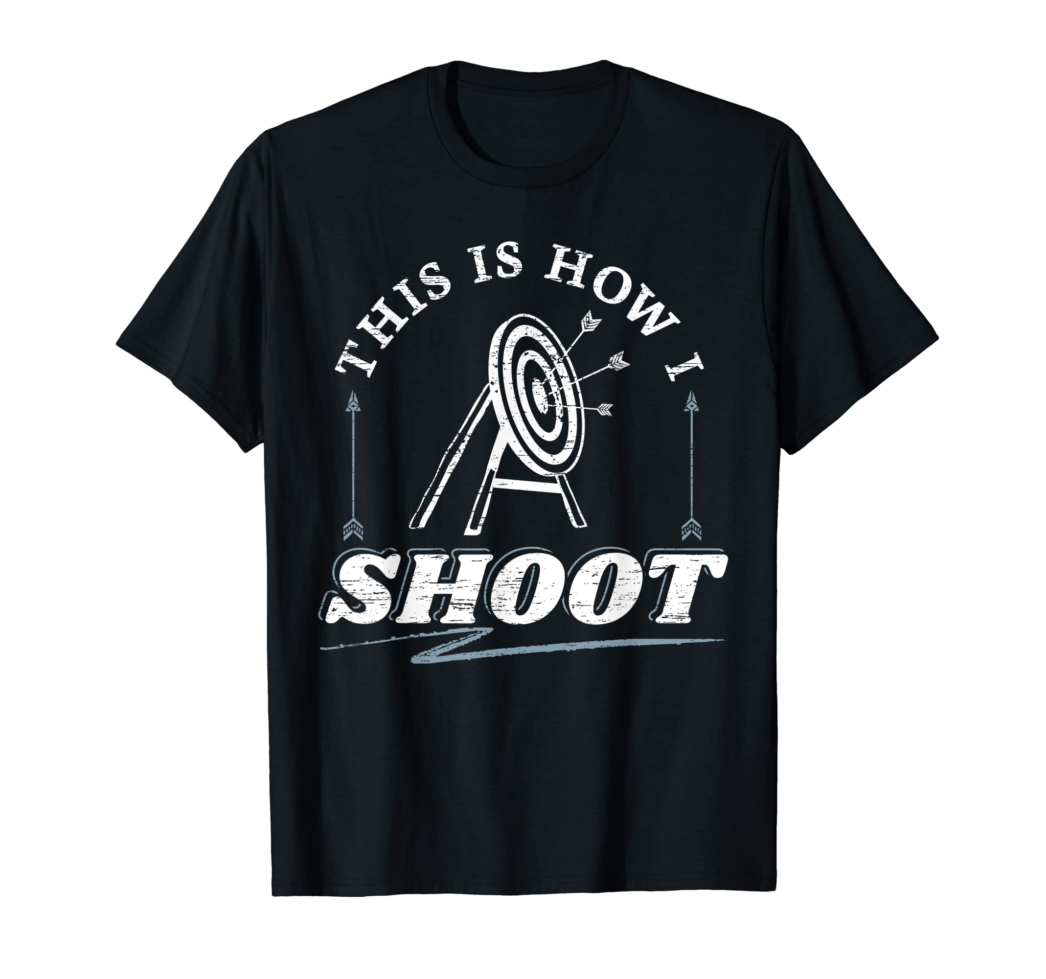 Archery This Is How I Shoot Bow Hunting for Archers T-Shirt